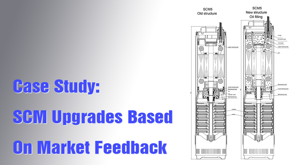 Case Study: SCM Deep Well Pumps Upgrades Based On Market Feedback